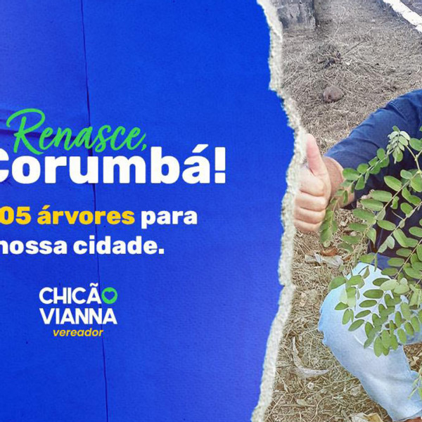 “Renasce, Corumbá”: Campanha verde promete transformar a cidade, com plantio de árvores